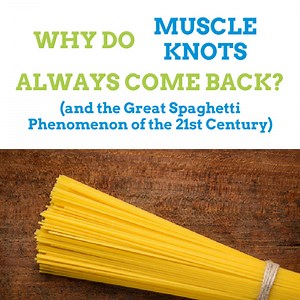 Why Do These Muscle Knots Always Come Back After Getting Them Worked On?