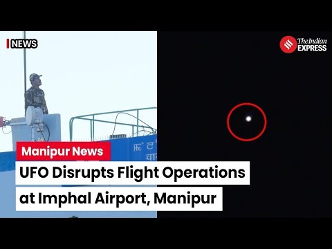 UFO In Manipur: Unidentified Flying Object’ sighted at Imphal airport | Imphal Airport News Today
