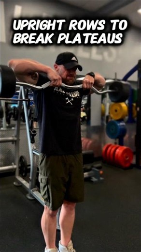 Upright Rows To Break Plateaus￼