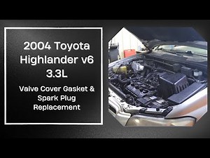 2004 toyota highlander v6 3.3l valve cover gaskets & spark plugs ( Complete Guide)