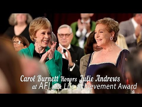 Carol Burnett Honors Julie Andrews at AFI with Life Achievement Award (2022)