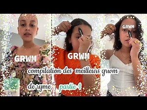 |🦋💕✨️🧚🏽‍♀️💋COMPILATION DES MEILLEURS GRWM DE RYME🧚🏽‍♀️💋💕✨️ 🦋|partie 1| ryme.butterfly 🦋|
