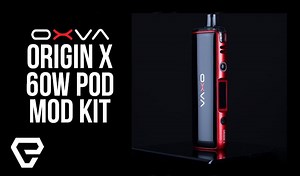 Vape Product Review: OXVA ORIGIN X 60W Pod Mod Kit