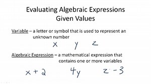Evaluating Algebraic Expressions Given Values - Overview ( Video ) | Algebra