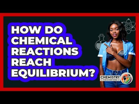 How Do Chemical Reactions Reach Equilibrium?