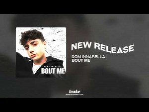 Dom Innarella - Bout Me