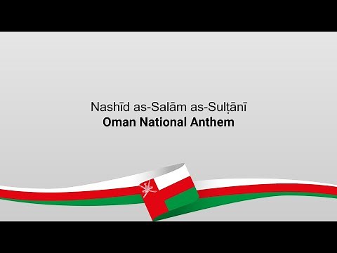 Oman National Anthem - Lyrics and Translation | النشيد الوطني العماني