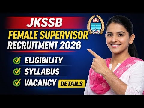 JKSSB Female Supervisor Recruitment 2026: Eligibility, Syllabus & Vacancy Details