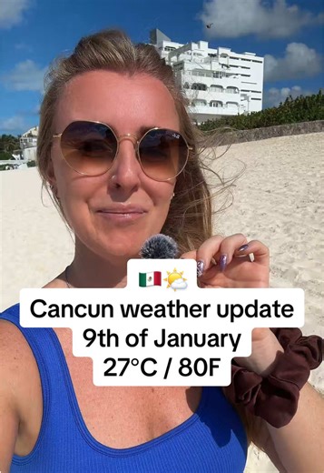 Cancun Weather Update: January 9th Forecast