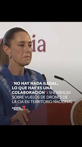⚠️ @claudia_shein confirma vuelos de drones de la CIA sobre el territorio nacional. 🗣️“En primer lugar no hay nada ilegal, lo que hay es una colaboración y una cooperación que tiene muchísimos años, no es de ahora”, señaló la mandataria. 🇺🇸Funcionarios estadounidenses no identificados aseguraron el diario The New York Times que la Agencia Central de Inteligencia de Estados Unidos (CIA, por sus siglas en inglés) desplazó drones al interior de México para detectar laboratorios clandestinos de f