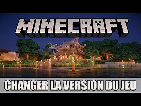 [TUTO] Comment changer la version de jeu Minecraft