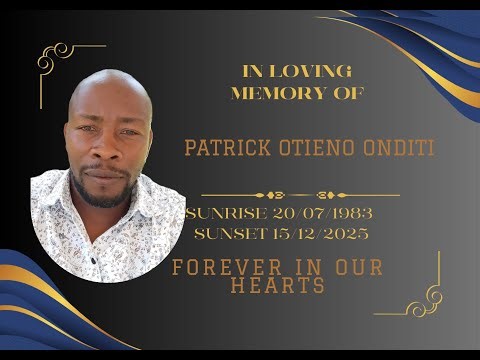 IN LOVING MEMORY OF PATRICK OTIENO ONDITI