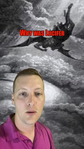 Why Was Lucifer Cast Out of Heaven? The Truth Revealed