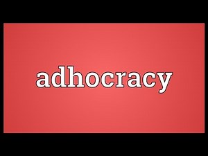 Adhocracy Meaning