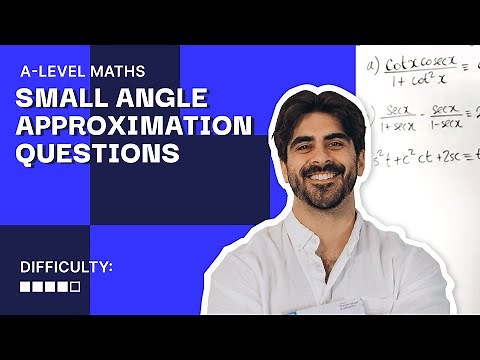 15. TACKLING Small Angle Approximation Questions | A Level Maths