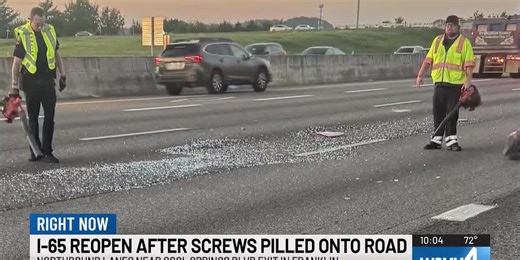 I-65 reopens after pickup truck spills approximately 10,000 screws, roofing nails onto interstate