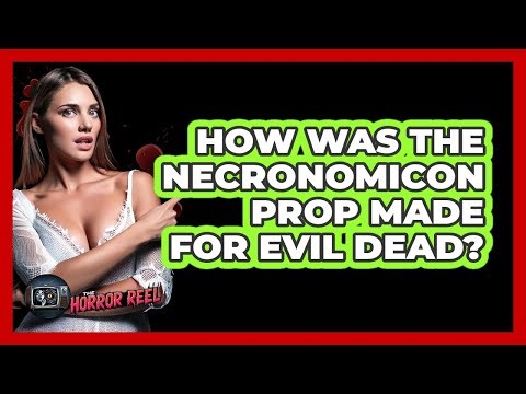 How Was The Necronomicon Prop Made For Evil Dead?