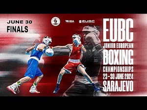 EUBC Junior EBC – SARAJEVO 2024 – Day 7 – FINALS