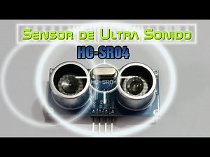 Sensor de Ultra Sonido HC-SR04 - Qué es y Cómo funciona