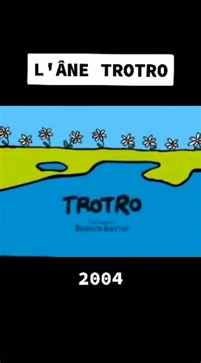 L'ÂNE TROTRO : Le Meilleur de l'Émission Jeunesse 2004