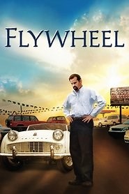 Flywheel (2003) - AZ Movies