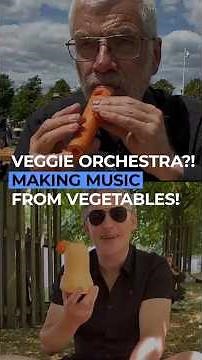 They Make Music with Vegetables?! Meet the Veggie Orchestra!