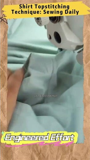 Shirt Topstitching Technique Sewing Daily #EngineeredEffort