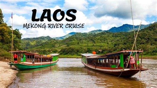 Mekong River Cruise in Laos | Travel Guide from Huay Xai to Luang Prabang