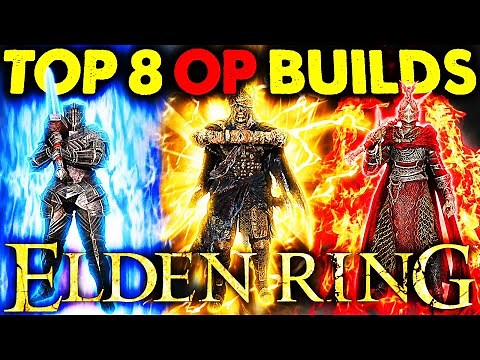 TOP 8 MOST BROKEN BUILDS IN ELDEN RING 1.16 SHADOW OF THE ERDTREE BEST BUILDS