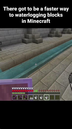 I wish there was a faster way to waterlog blocks in Minecraft