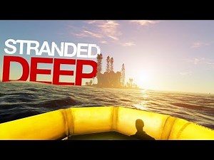 Stranded Deep Gameplay - Finding A Home - Coconut Adventure - Let's Play Stranded Deep Part 2