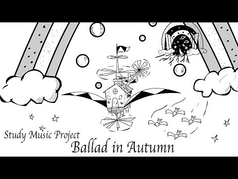 Study Music Project - Ballad in Autumn (Music for Studying)