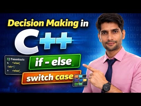 Decision Making Statement in C++ | if, if-else, switch Explained with Examples
