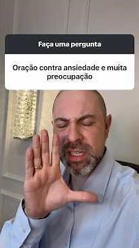 ORAÇÃO contra ansiedade e preocupação - Tuas mãos Senhor