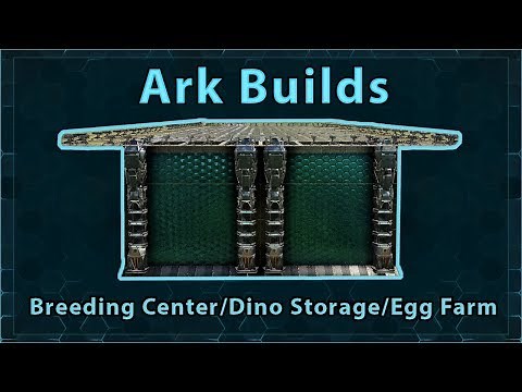 Ark Builds - Breeding Center With Egg Farm and Dino Storage