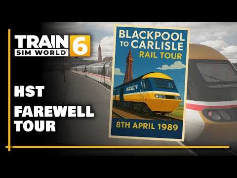 Train Sim World 6 HST Farewell Pack Tribute | 1989 Blackpool to Carlisle Real Rail Tour