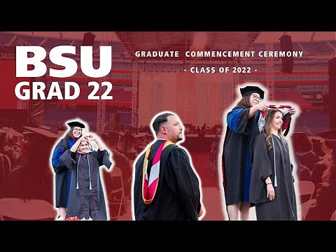 2022 BSU Graduate Commencement Ceremony