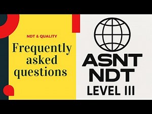 Want to do Level III? ll ASNT Level III Frequently Asked Questions