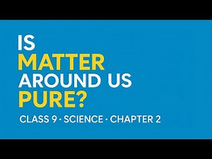Is Matter Around Us Pure ?| Lecture 5 | Chapter 2 | Class 9 Science Term -1 CBSE | Free Education
