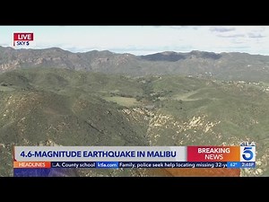 Earthquake shakes Los Angeles; 4.6 magnitude quake centered in Malibu