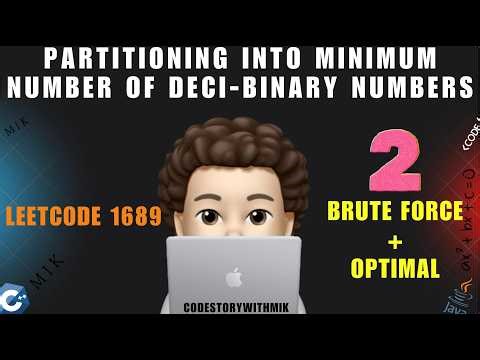 Partitioning Into Minimum Number Of Deci-Binary Numbers | Brute Force | Trick | Leetcode 1689 | MIK