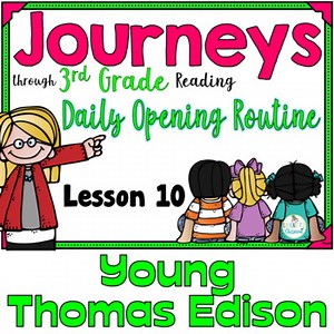 Journeys 3rd Grade Daily Routine Lesson 10   Young Thomas Edison