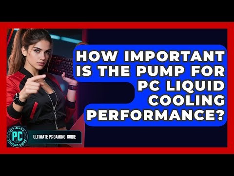 How Important Is The Pump For PC Liquid Cooling Performance? - Ultimate PC Gaming Guide