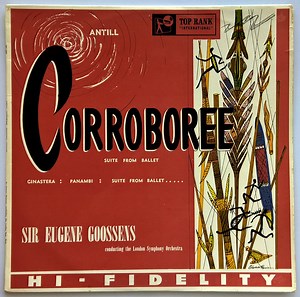 Antill   Ginastera - Sir Eugene Goossens Conducting London Symphony Orchestra - Corroboree & Panambi: Suite From The Ballet