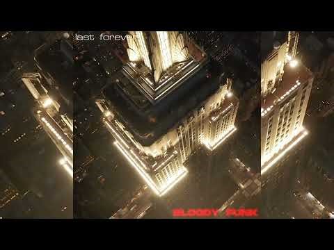 Bloody Funk - Last Forever (Official Audio)