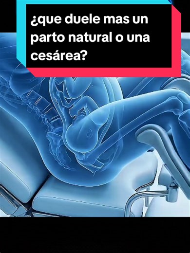 ¿que duele mas un parto natural o una cesárea? #cesarea #embarazo #tipsembarazo #parto #embarazada