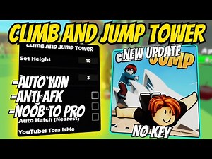 🧗 New Climb And Jump Tower Script *NO KEY* | Auto Win, Anti AFK, Set Height, Teleport & MORE! 2025