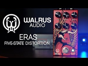 Walrus Audio ERAS Five-State Distortion | Demo
