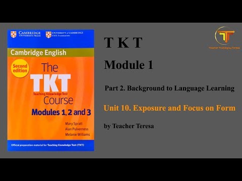 TKT, Module 1, Unit 10: Exposure and Focus on Form (Complete Lesson)