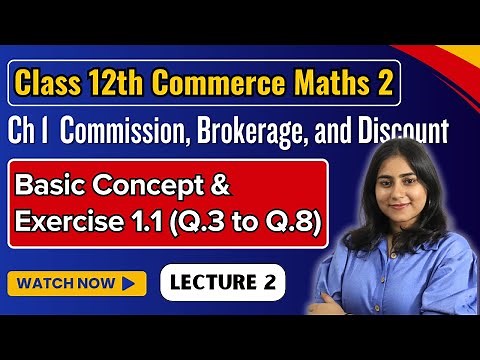Ch 1 Commission Brokerage and discount | Exercise 1.1 | Class 12 HSC Commerce Maths 2 @GalaxyofMaths